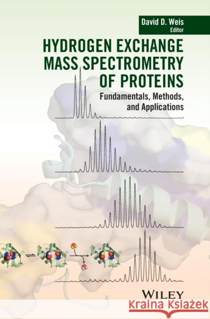 Hydrogen Exchange Mass Spectrometry of Proteins 9781118616499 John Wiley & Sons - książka