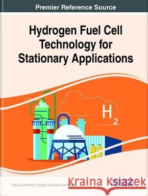 Hydrogen Fuel Cell Technology for Stationary Applications FELSEGHI   ASCHILEAN 9781799849452 IGI Global - książka