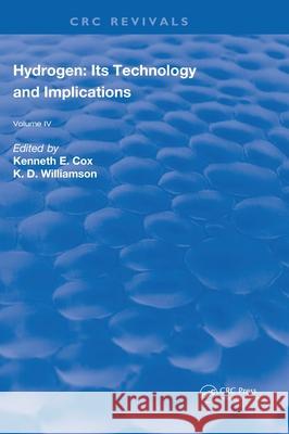 Hydrogen: Its Technology and Implication: Utilization of Hydrogen - Volume IV Cox   9781315894195 CRC Press - książka