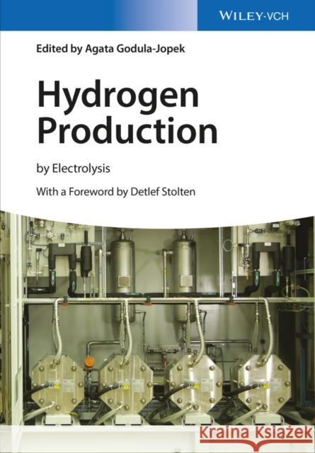 Hydrogen Production: by Electrolysis Agata (EADS Innovation Works, Munich, Germany) Godula-Jopek 9783527333424 Wiley-VCH Verlag GmbH - książka