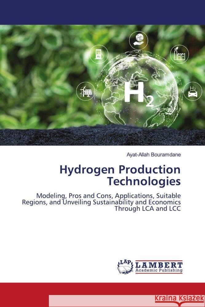 Hydrogen Production Technologies Bouramdane, Ayat-Allah 9786206781745 LAP Lambert Academic Publishing - książka