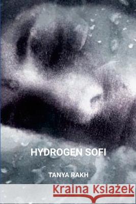 Hydrogen Sofi Tanya Rakh 9781446196267 Lulu.com - książka