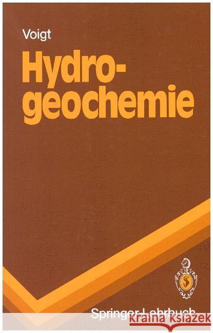 Hydrogeochemie: Eine Einführung in Die Beschaffenheitsentwicklung Des Grundwassers Voigt, Hans-Jürgen 9783540518051 Not Avail - książka