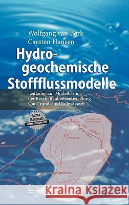 Hydrogeochemische Stoffflussmodelle: Leitfaden Zur Modellierung Der Beschaffenheitsentwicklung Von Grund- Und Rohwässern Van Berk, Wolfgang 9783540312802 Springer - książka