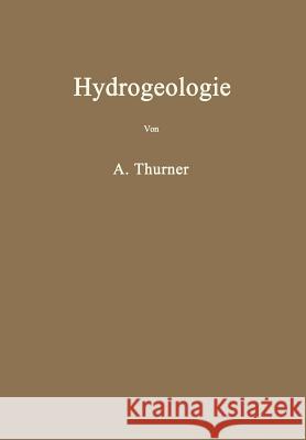 Hydrogeologie Andreas Thurner 9783709175958 Springer - książka