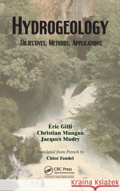 Hydrogeology: Objectives, Methods, Applications Mangan, Christian 9781578087945 Science Publishers - książka