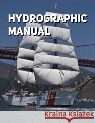 Hydrographic Manual: Fourth Edition Noaa 9781075598647 Independently Published - książka