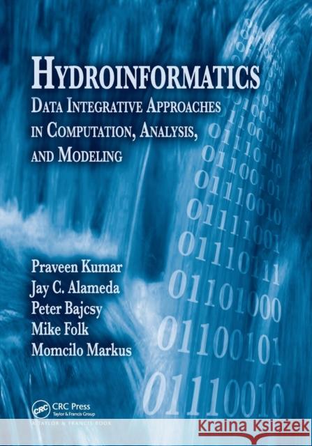 Hydroinformatics: Data Integrative Approaches in Computation, Analysis, and Modeling Kumar, Praveen 9780367453978 Taylor and Francis - książka