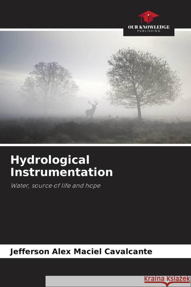 Hydrological Instrumentation Maciel Cavalcante, Jefferson Alex 9786204805443 Our Knowledge Publishing - książka
