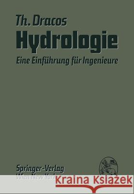 Hydrologie: Eine Einführung Für Ingenierure Dracos, Themistocles A. 9783709185872 Springer - książka