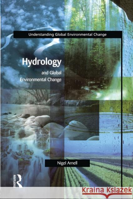 Hydrology and Global Environmental Change Nigel W. Arnell   9780582369849 Prentice-Hall - książka