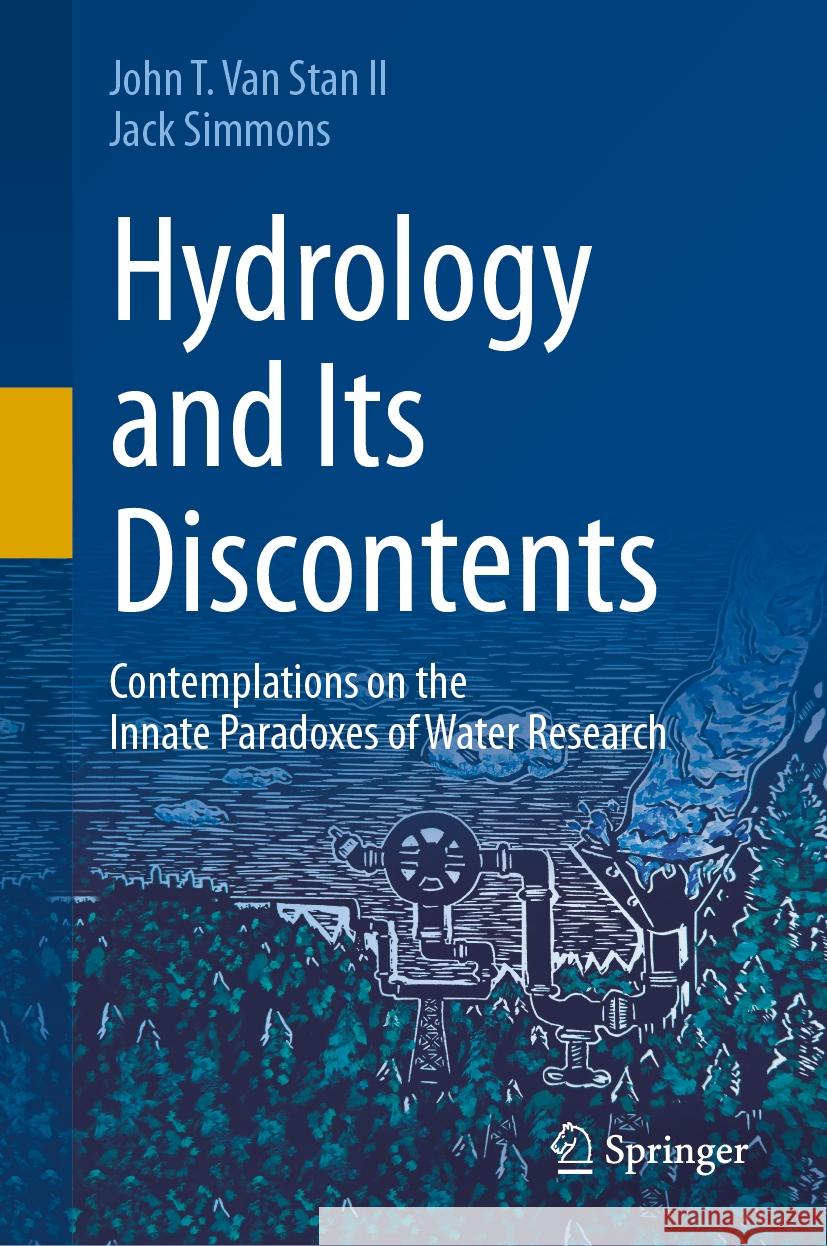 Hydrology and Its Discontents: Contemplations on the Innate Paradoxes of Water Research John T. Va Jack Simmons 9783031497674 Springer - książka