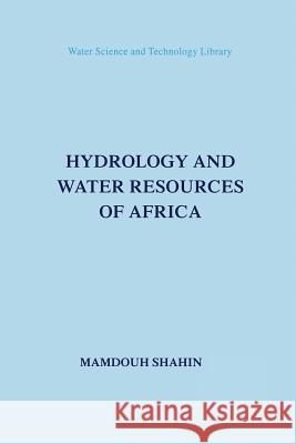 Hydrology and Water Resources of Africa M. Shahin 9789401742108 Springer - książka