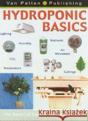 Hydroponic Basics George F. Va 9781878823250 Van Patten Publishing - książka