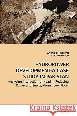 Hydropower Development-A Case Study in Pakistan Waqar-Ur- Rehman Sajid Mahmood 9783639230994 VDM Verlag - książka