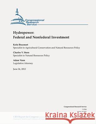 Hydropower: Federal and Nonfederal Investment Kelsi Bracmort Charles V. Stern Adam Vann 9781478182818 Createspace - książka