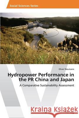 Hydropower Performance in the PR China and Japan Neumann Oliver 9783639729191 AV Akademikerverlag - książka