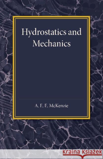Hydrostatics and Mechanics A. E. E. McKenzie 9781107452572 Cambridge University Press - książka