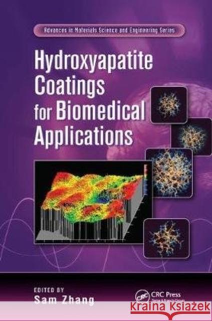 Hydroxyapatite Coatings for Biomedical Applications  9781138076167 Advances in Materials Science and Engineering - książka