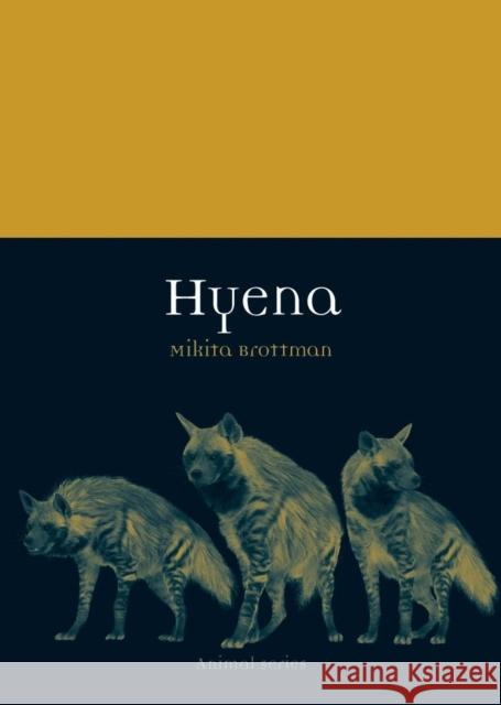 Hyena Mikita Brottman 9781861899217 Reaktion Books - książka