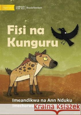 Hyena and Raven - Fisi na Kunguru Ann Nduku Wiehan de Jager  9781922910110 Library for All - książka