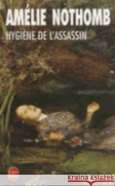 Hygiène de l'Assassin Nothomb, Amelie 9782253111184 Distribooks - książka