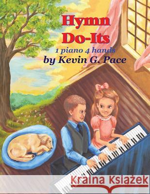 Hymn Do-Its: 1 Piano 4 Hands Kevin G. Pace 9781477515778 Createspace - książka