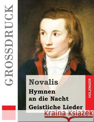 Hymnen an die Nacht / Geistliche Lieder (Großdruck) Novalis 9781539011521 Createspace Independent Publishing Platform - książka