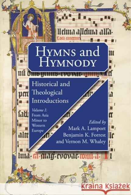 Hymns and Hymnody, Volume 1: From Asia Minor to Western Europe Forrest, John 9780227177204 James Clarke & Co Ltd - książka