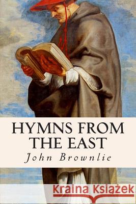 Hymns from the East John Brownlie 9781514338506 Createspace - książka