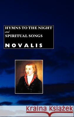 Hymns to the Night and Spiritual Songs NOVALIS   9781861713520 Crescent Moon Publishing - książka