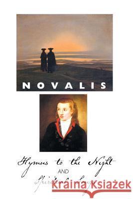 Hymns to the Night and Spiritual Songs Novalis                                  Carol Appleby George MacDonald 9781861714350 Crescent Moon Publishing - książka