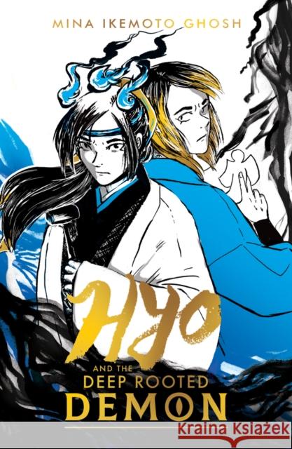 Hyo and the Deep-Rooted Demon Mina Ikemoto Ghosh 9780702328961 Scholastic - książka