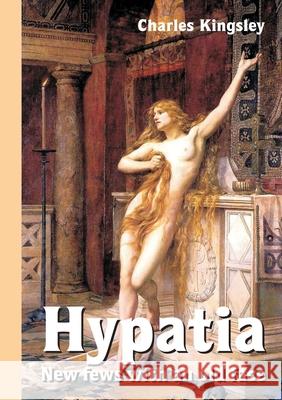 Hypatia - New fews  with an old face Charles Kingsley, Jr. 9780244552633 Lulu.com - książka