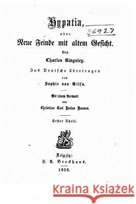 Hypatia, oder, neue Feinde mit altem Gesicht Kingsley, Charles 9781530996520 Createspace Independent Publishing Platform - książka