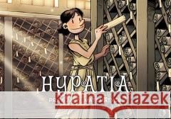 Hypatia. Prawda w matematyce Jordi Bayarri, Dani Seijas, Agata Ostrowska 9788328154117 Egmont - książka