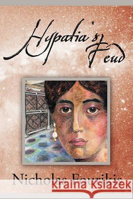 Hypatia's Feud Nicholas Fourikis 9781432766252 Outskirts Press - książka