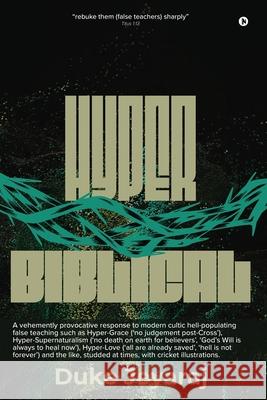 Hyper Biblical: Antidote For Modern Day False Teaching Duke Jeyaraj 9798894750101 Notion Press - książka