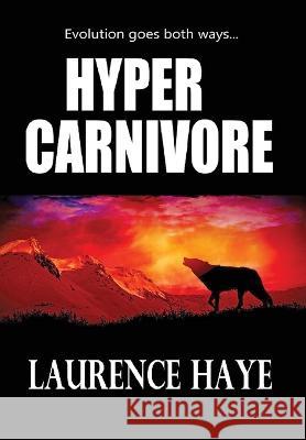 Hyper Carnivore Laurence Haye   9780648856047 Amos Arthur - książka