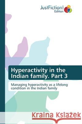 Hyperactivity in the Indian family. Part 3 Kapoor Anju 9783659700422 Justfiction Edition - książka