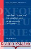 Hyperbolic Systems of Conservation Laws: The One-Dimensional Cuachy Problem Bressan, Alberto 9780198507000 Oxford University Press