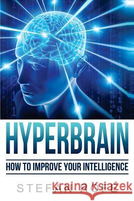 HyperBrain: How To Improve Your Intelligence Rofe, Stefan 9781541041172 Createspace Independent Publishing Platform - książka