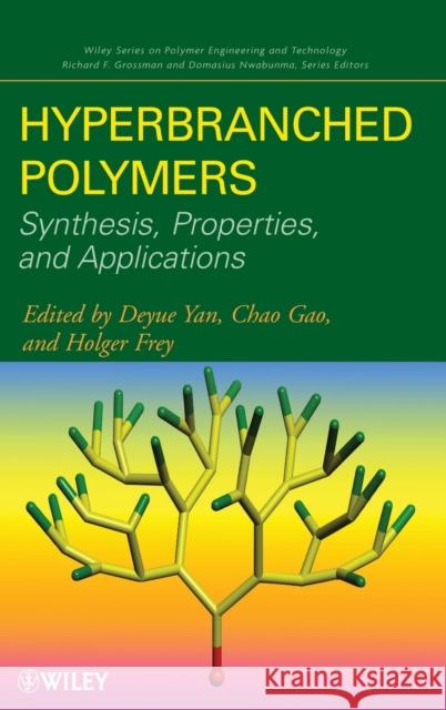 Hyperbranched Polymers: Synthesis, Properties, and Applications Yan, Deyue 9780471780144 Wiley-Interscience - książka