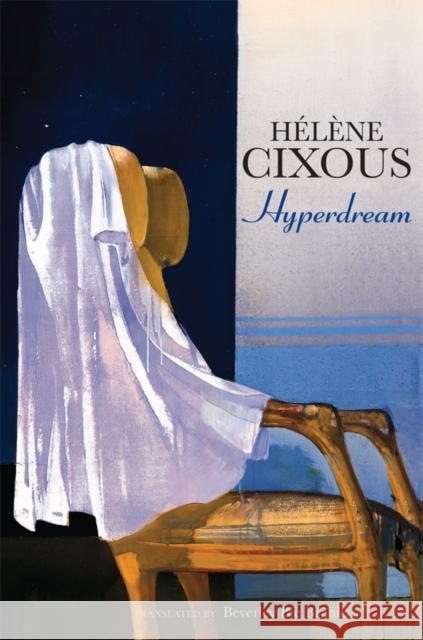 Hyperdream Hlne Cixous Helene Cioux Helene Cixoux 9780745642994 Polity Press - książka
