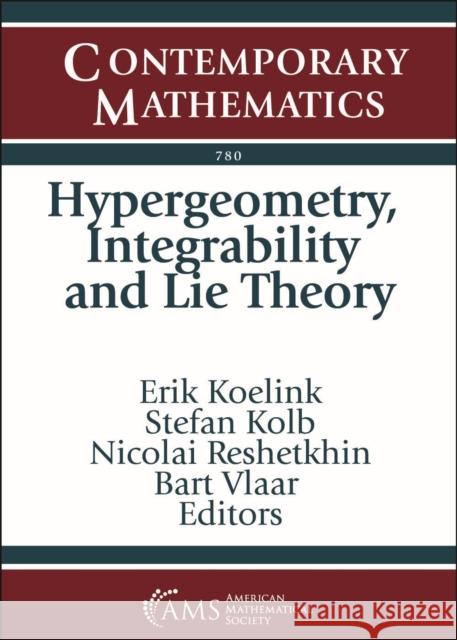 Hypergeometry, Integrability and Lie Theory  9781470465209 American Mathematical Society - książka