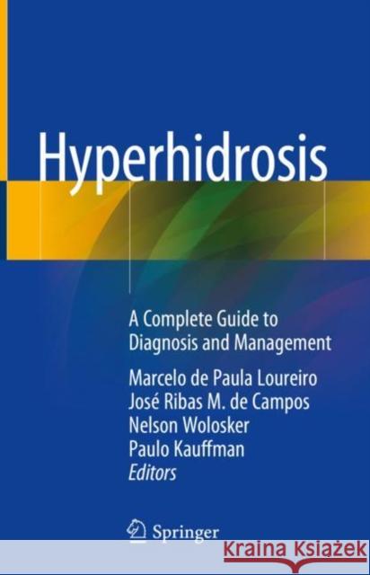 Hyperhidrosis: A Complete Guide to Diagnosis and Management Loureiro, Marcelo de Paula 9783319895260 Springer - książka