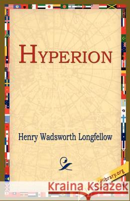 Hyperion Henry Wadsworth Longfellow 9781595403087 1st World Library - książka