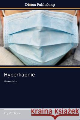 Hyperkapnie Roy Publicae 9786137353615 Dictus Publishing - książka