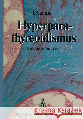 Hyperparathyreoidismus: Chirurgische Therapie Klempa, I. 9783642931796 Springer - książka