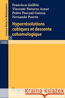 Hyperresolutions Cubiques Et Descente Cohomologique Guillen, Francisco 9783540500230 Springer - książka